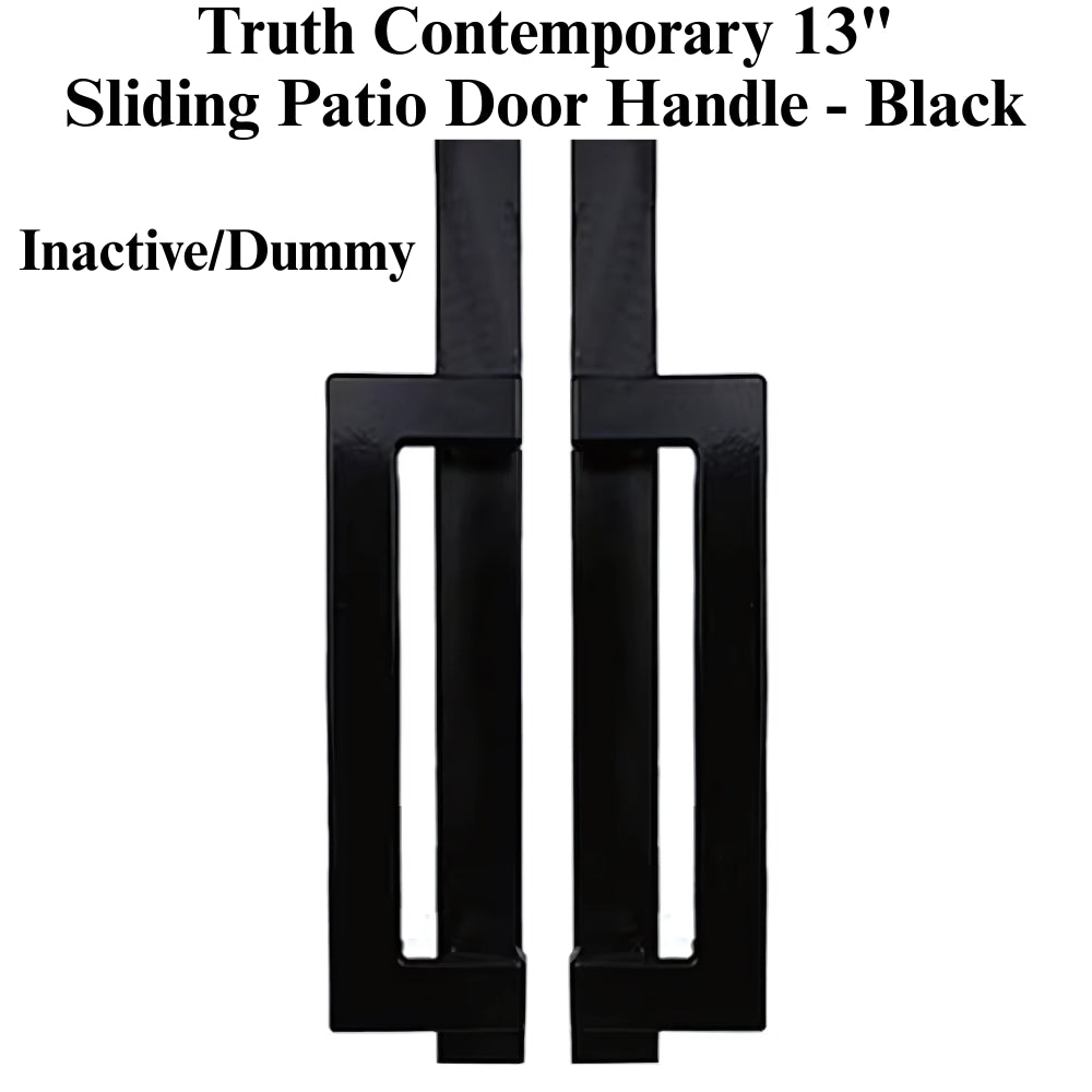 Truth 40.70.02.102.1 Modern / Contemporary 13" Sliding patio door handle, Inactive/ Dummy - Black