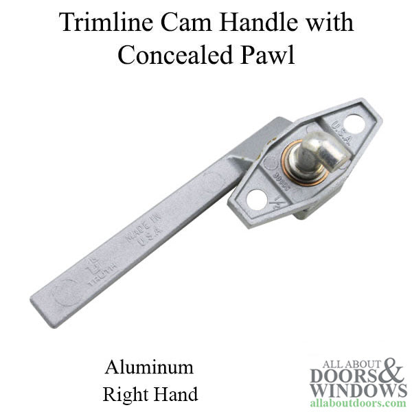 Right Hand Trimline Cam Handle 11.1mm Concealed Pawl Aluminum