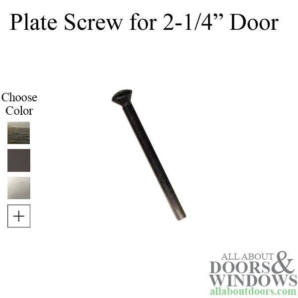 Screw, Escutcheon Plate, 2-1/4 Thick Door - Choose Color