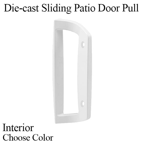 Interior Pull - Sliding Patio Door Diecast Choose Color Hardware