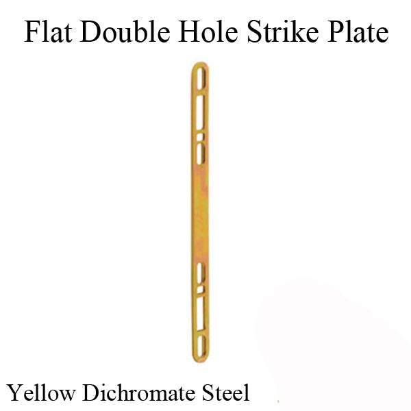 Flat Strike / Keeper Dual Point Double Hole 3/4 X 10 - Yellow Dichromate Steel Hardware