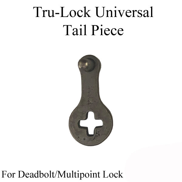 Tru-Lock Tail Piece For Deadbolt / Multipoint Lock - Universal Hardware