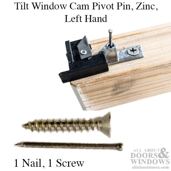 Left Hand Tilt Window Cam Pivot Pin, Zinc, Mill Finish
