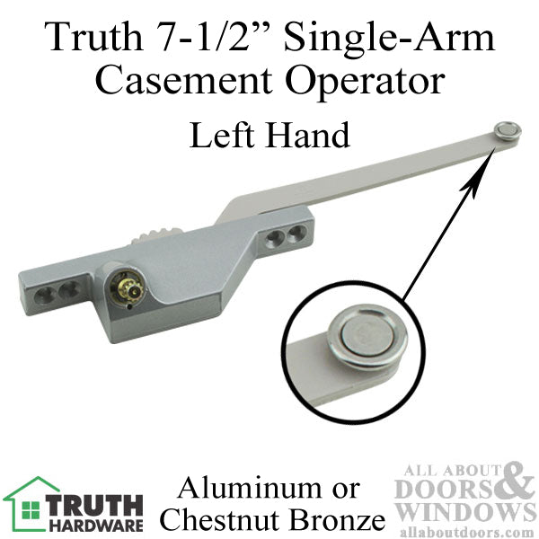 Truth® 7-1/2 Single Arm Casement Operator, Front Mount, Left - Choose Color